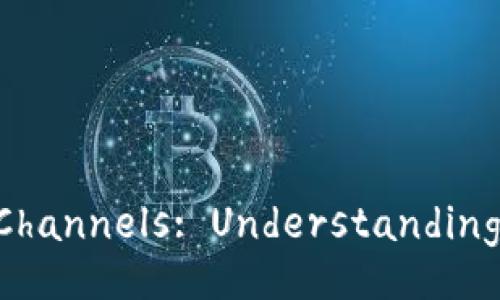 Deep Dive into Fabric Blockchain Channels: Understanding Their Functionality and Benefits
